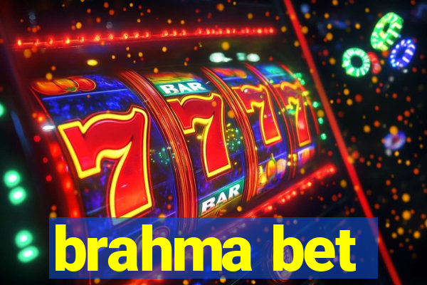 brahma bet