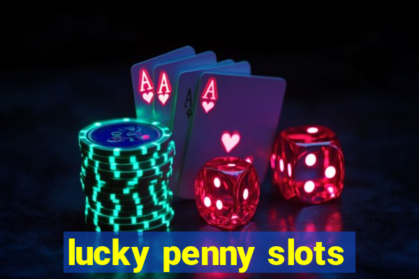 lucky penny slots