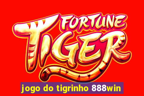 jogo do tigrinho 888win