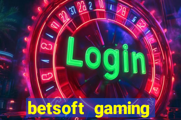 betsoft gaming online casinos