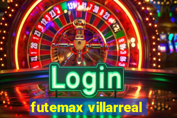 futemax villarreal