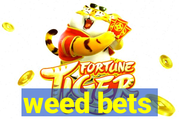 weed bets