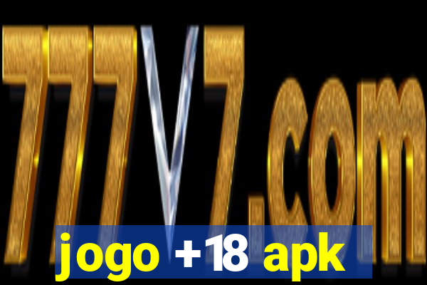 jogo +18 apk