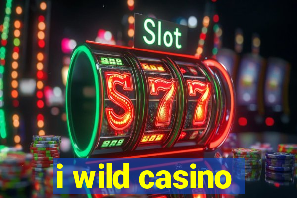 i wild casino