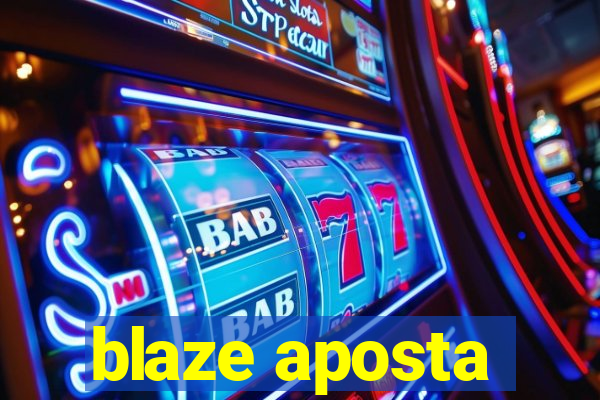 blaze aposta