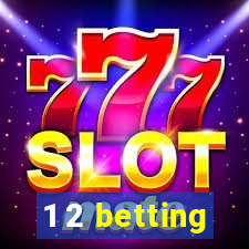 1 2 betting