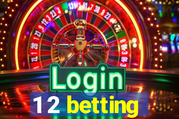 1 2 betting