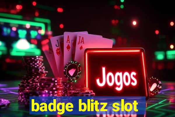 badge blitz slot