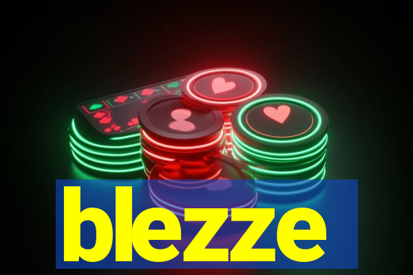 blezze