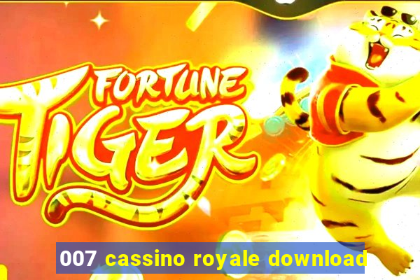 007 cassino royale download