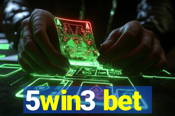 5win3 bet