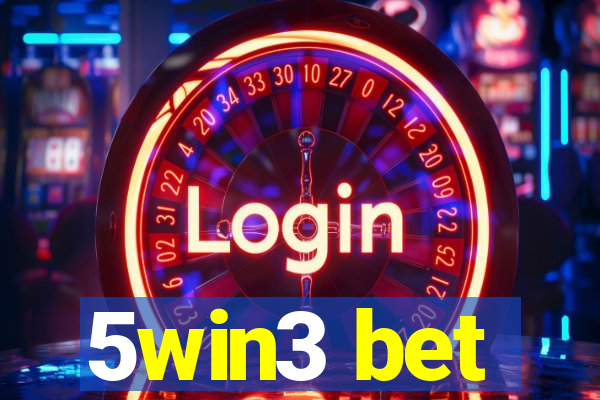 5win3 bet