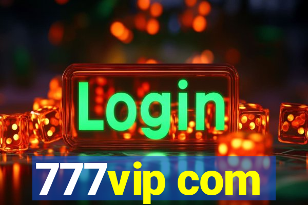 777vip com