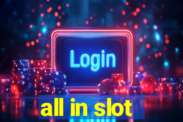 all in slot