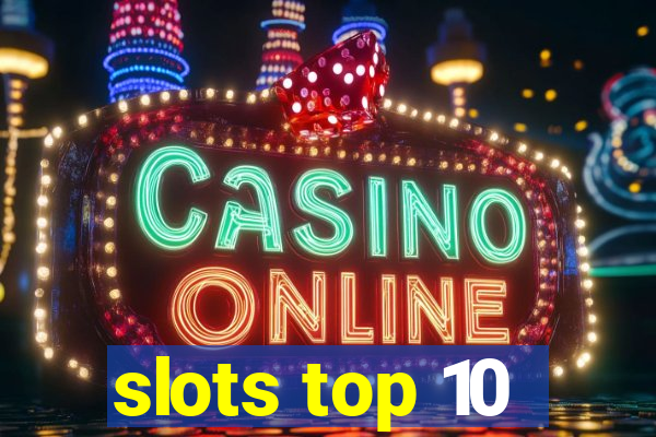 slots top 10