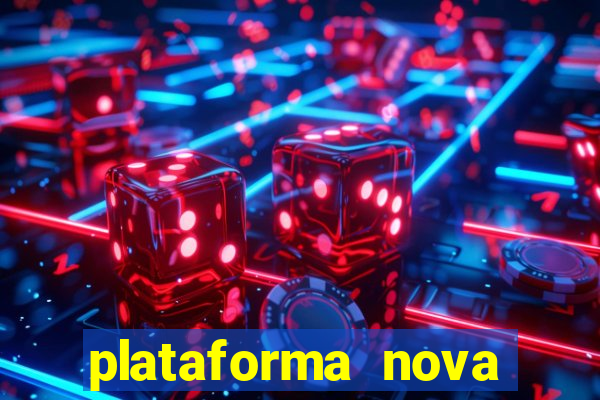 plataforma nova lan莽ada hoje bet