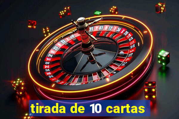 tirada de 10 cartas