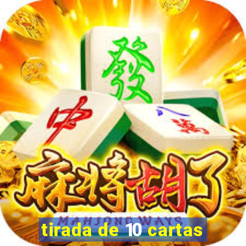 tirada de 10 cartas