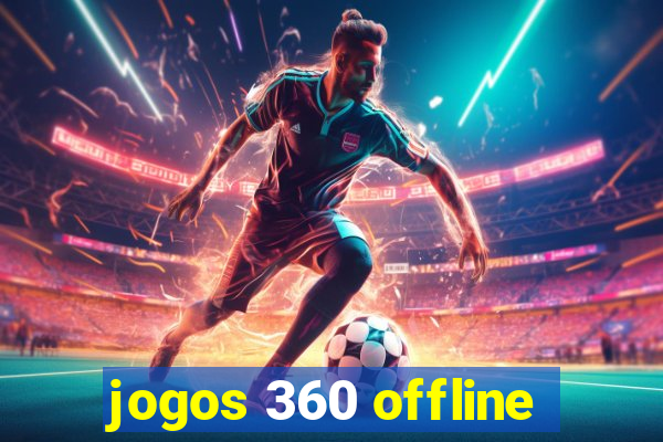 jogos 360 offline