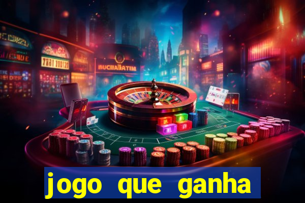 jogo que ganha dinheiro de verdade tigre