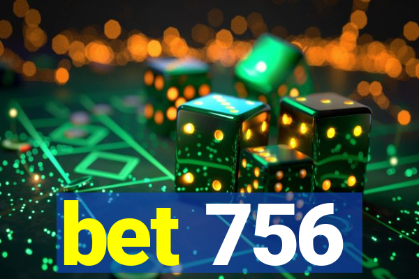 bet 756