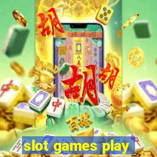 slot games play