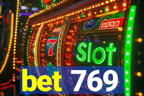 bet 769