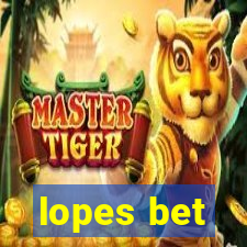 lopes bet