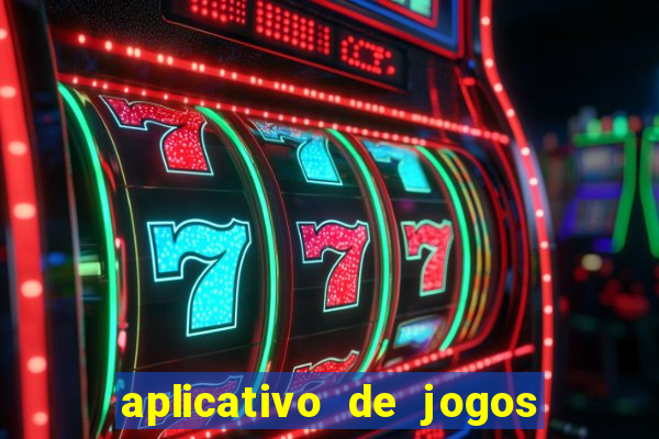 aplicativo de jogos que dá dinheiro