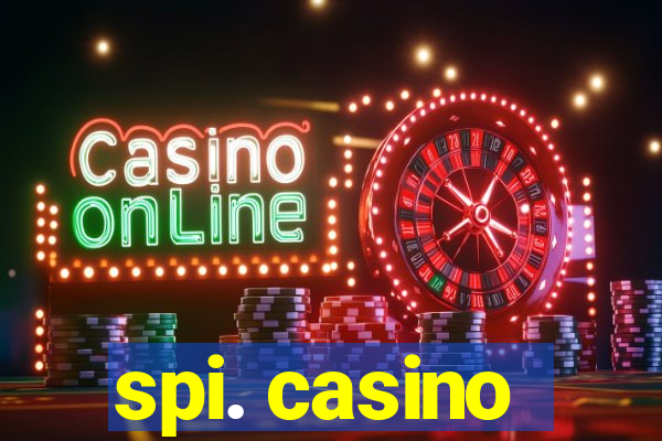 spi. casino