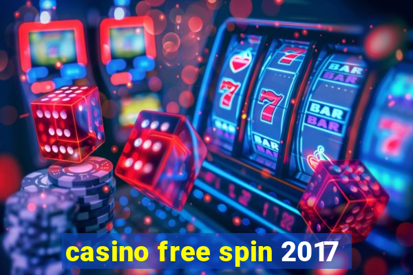 casino free spin 2017