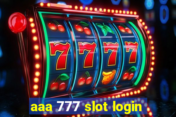 aaa 777 slot login