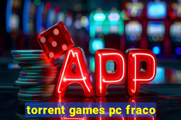 torrent games pc fraco