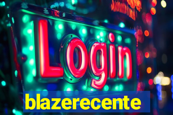 blazerecente