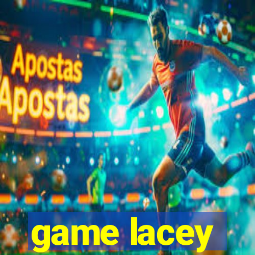 game lacey