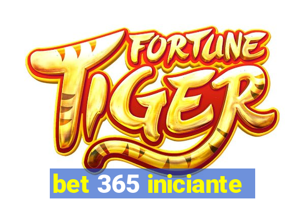 bet 365 iniciante