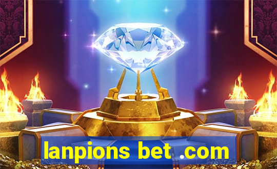 lanpions bet .com