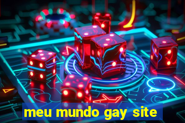 meu mundo gay site