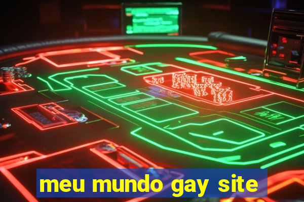 meu mundo gay site