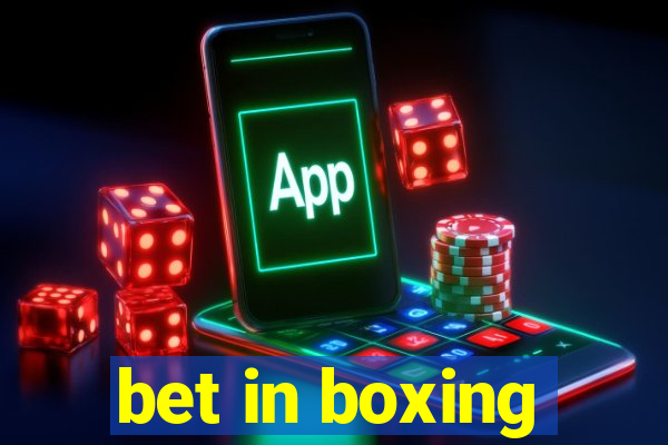 bet in boxing