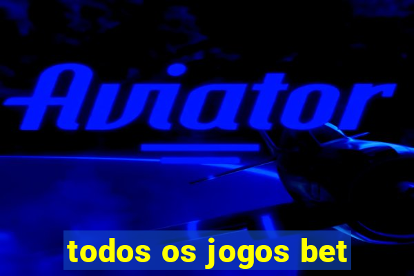 todos os jogos bet