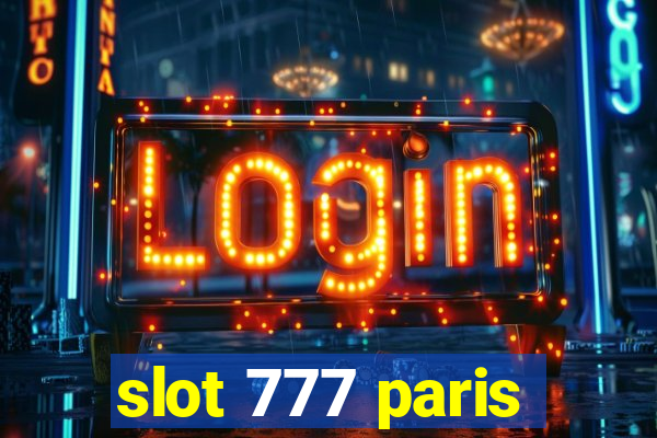 slot 777 paris