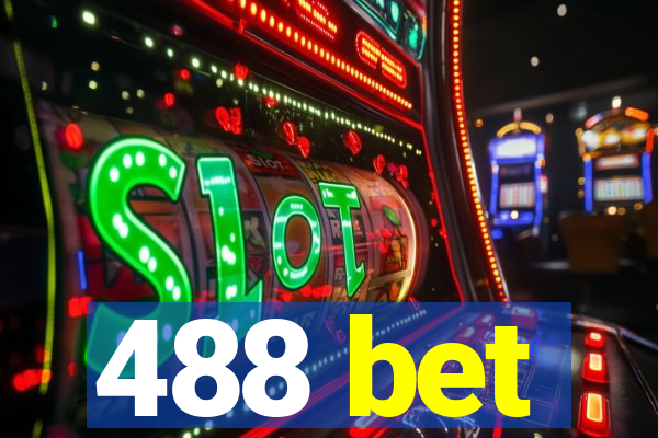 488 bet