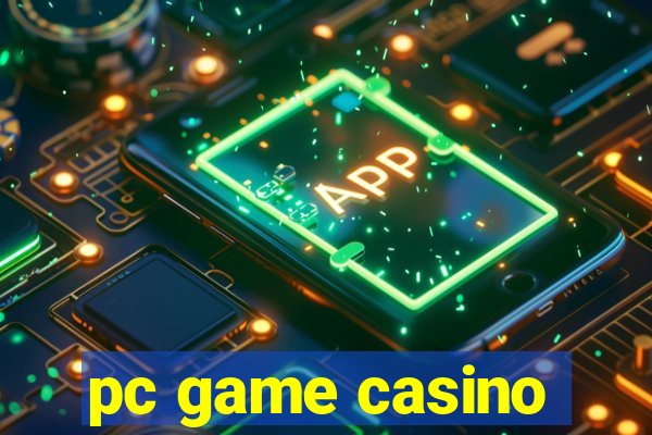 pc game casino