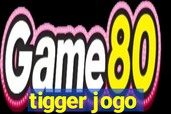 tigger jogo