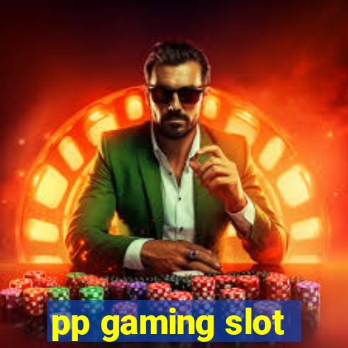 pp gaming slot