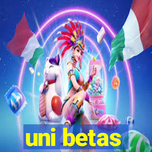 uni betas