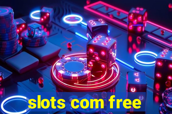 slots com free