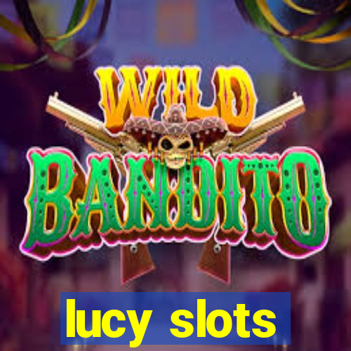 lucy slots