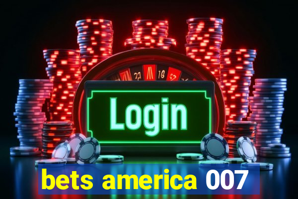 bets america 007